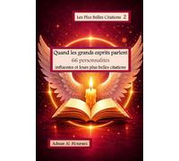 Quand les grands esprits parlent: 66 personnalités influentes et leurs plus belles citations