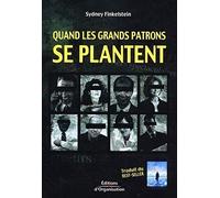 Quand les grands patrons se plantent