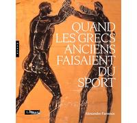 Quand les Grecs anciens faisaient du sport (Publication officielle)