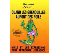 Quand les grenouilles auront des poils de Lascano. Marc (1998) Broché