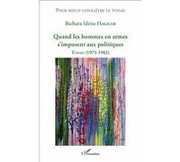 Quand les hommes en armes s'imposent aux politiques : Tchad (1975-1982) – L'Harmattan