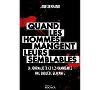 Quand les hommes mangent leurs semblables Jade Serrano (Auteur)