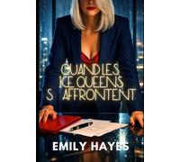 Quand les Ice Queens s’affrontent: Une romance saphique brûlante entre milliardaires, ennemies et amantes, mêlant pouvoir, rivalité et désir interdit