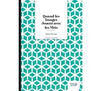 Quand les Images Jouent avec les Mots - Pierre Pensier - Nombre 7 - broché - Poésie
