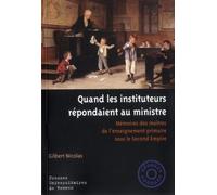 Quand les instituteurs repondaient au ministre Mémoire des maîtres de l'enseignement primaire sous le Second Empire - Pur - Presses Universitaires Rennes - broché - Etude