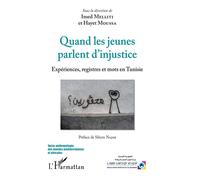 Quand les jeunes parlent d'injustice Expériences, registres et mots en Tunisie - Imed Melliti - L'harmattan - broché - Essai