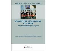 Quand les juges disent la laïcité - Perspectives belges et françaises