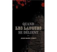 Quand les langues se délient Comiti Jean-Marie (Auteur)