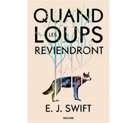 Quand les loups reviendront - Alix Dewez - Bragelonne - ebook (ePub) - Roman
