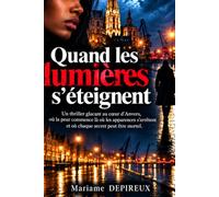 Quand les lumières s'éteignent: Un thriller glaçant au cœur d'Anvers, où la peur commence là où les apparences s'arrêtent et où chaque secret peut être mortel
