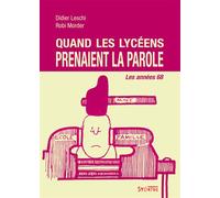 Quand les lycéens prenaient la parole Les années 68 - Didier Leschi - Syllepse Eds - broché - Etude