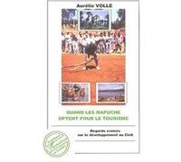 Quand les Mapuche optent pour le tourisme