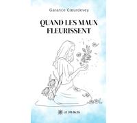Quand les maux fleurissent