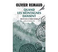 Quand les montagnes dansent Olivier Remaud (Auteur), Valentine Goby (Postface)