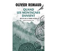 Quand les montagnes dansent: Récits de la terre intime