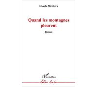 Quand les montagnes pleurent: Roman