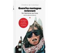 Quand les montagnes reviennent - Christine de de Colombel - Du Mont-Blanc - broché - Récit