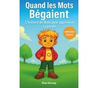 Quand les Mots Bégaient: L’histoire de Malo pour apprivoiser sa parole et apaiser le bégaiement