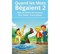 Quand les mots bégaient - Tome 2: Malo en colonie de vacances