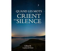 Quand les mots crient en silence - Céline B. - Nour Eds - broché - Essai