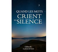 Quand Les Mots Crient En Silence
