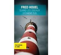 Fred Houel – Quand les oiseaux s'étaient tus – Prix du Masque de l'année 2017