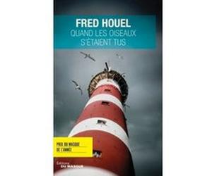 Quand les oiseaux s'étaient tus Fred Houel (Auteur)