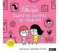 Quand les parents se séparent Isabelle Filliozat (Auteur), Virginie Limousin (Auteur), Eric Veillé (Illustration)