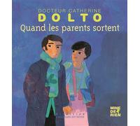 Quand les parents sortent - Catherine Dolto - Gallimard jeunesse - cartonné - Document jeunesse