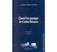 Quand les paysages de Cartier-Bresson Pere peyro josep (Auteur)