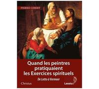 Quand Les Peintres Pratiquaient Les Exercices Spirituels