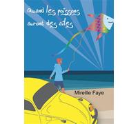 Quand les poissons auront des ailes - Mireille Faye - Bookelis - broché - Récit