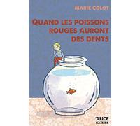 Quand les poissons rouges auront des dents