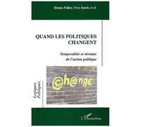 Quand les politiques changent Temporalités et niveaux de l'action publique - Yves Surel - L'harmattan - broché - Essai