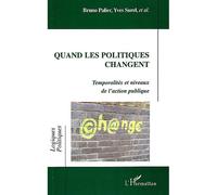 Quand les politiques changent Temporalités et niveaux de l'action publique - Yves Surel - L'harmattan - broché - Essai