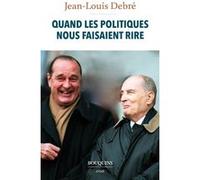 Quand les politiques nous faisaient rire Jean-Louis Debré (Auteur)