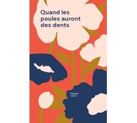 Quand Les Poules Auront Des Dents