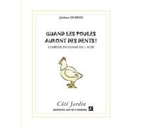 Quand Les Poules Auront Des Dents ! - Comédie Paysanne En 1 Acte