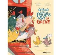 Quand les poules font la grève Pilar Serrano Burgos (Auteur), Marion Piffaretti (Illustration)