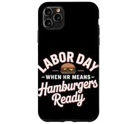 Quand les RH signifient la fête du travail prête aux hamburgers Coque pour iPhone 11 Pro Max