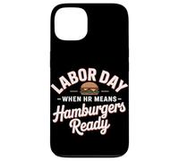 Quand les RH signifient la fête du travail prête aux hamburgers Coque pour iPhone 13
