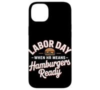 Quand les RH signifient la fête du travail prête aux hamburgers Coque pour iPhone 14 Plus