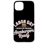 Quand les RH signifient la fête du travail prête aux hamburgers Coque pour iPhone 15 Plus