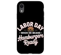 Quand les RH signifient la fête du travail prête aux hamburgers Coque pour iPhone XR