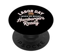 Quand les RH signifient la fête du travail prête aux hamburgers PopSockets PopGrip Adhésif