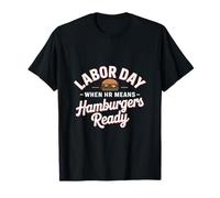 Quand les RH signifient la fête du travail prête aux hamburgers T-Shirt