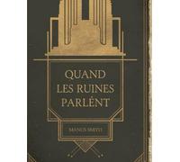 Quand les ruines parlent