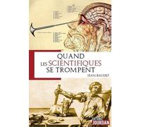 Quand les scientifiques se trompent - Jean C. Baudet - Jourdan Eds - broché - Essai