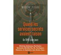 Quand les services secrets avaient raison. De 1940 à nos jours Ils ont donné l'alerte - Maurin Picard - Nouveau Monde Eds - broché - Essai