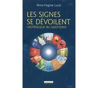 Quand les signes se dévoilent : l'astrologie au quotidien